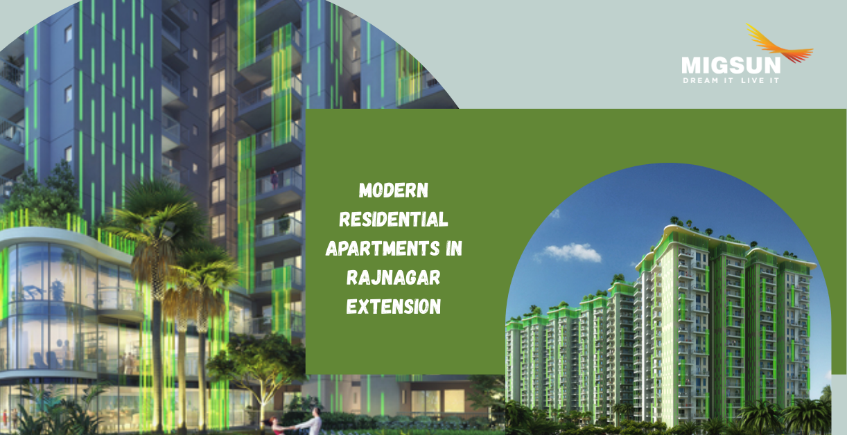 Modern Residential Apartments in Rajnagar Extension